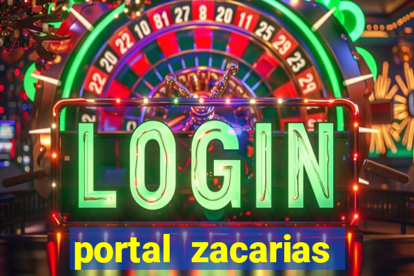 portal zacarias maior de 18